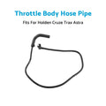 Throttle Body Inlet Hose for Holden Cruze Astra AH Trax TJ (2007–2018)