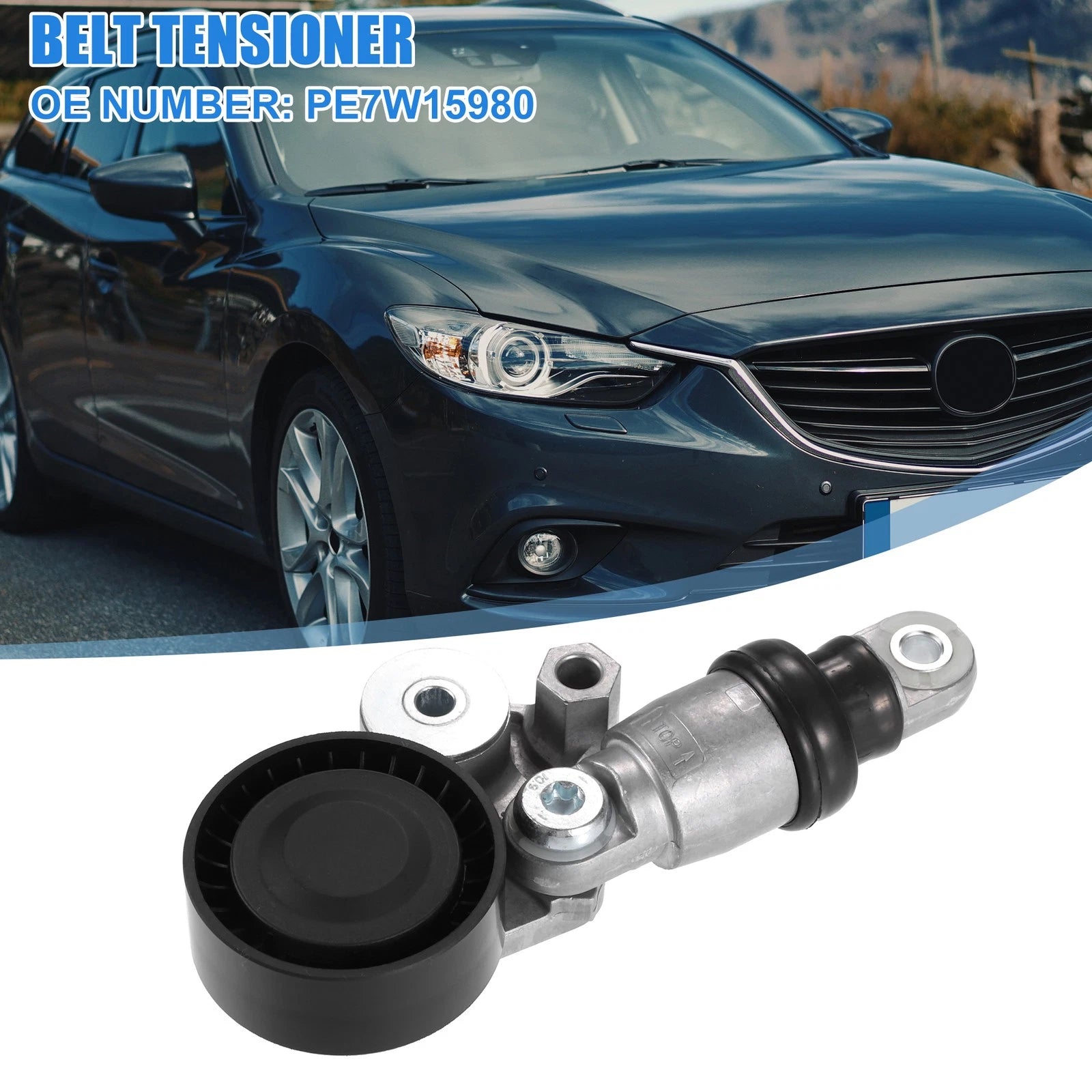 Belt Tensioner for Mazda 6 (2012–2019) & Mazda 3 (2012–2018) No.PE7W15980