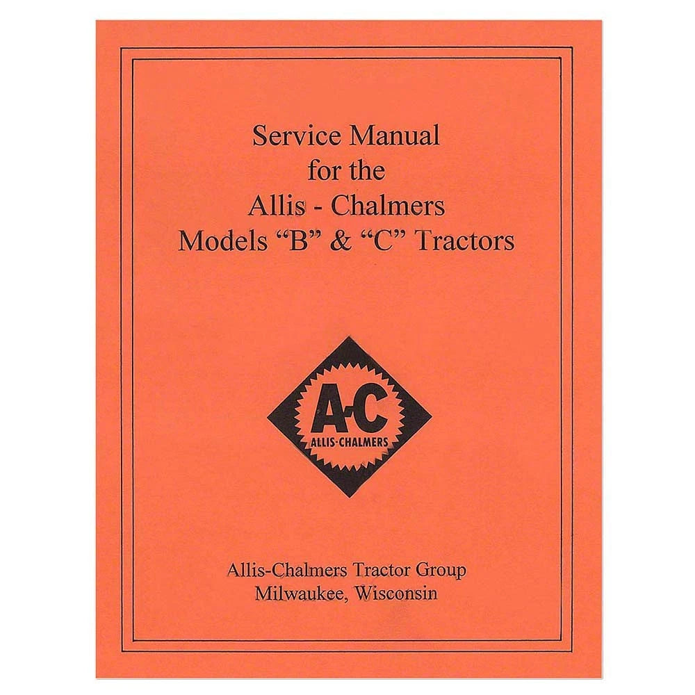 Service Manual with Wiring Diagram for Allis Chalmers B C (All Years)