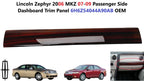 Dashboard Trim Panel for Lincoln Zephyr MKZ (2006–2009) 6H6Z54044A90BA