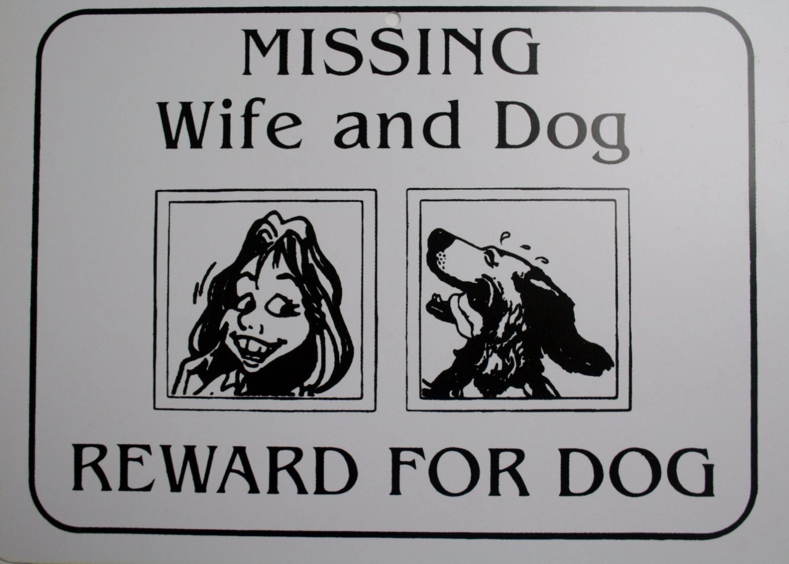 Missing Wife & Dog Reward Sign - Funny Man Cave Decor