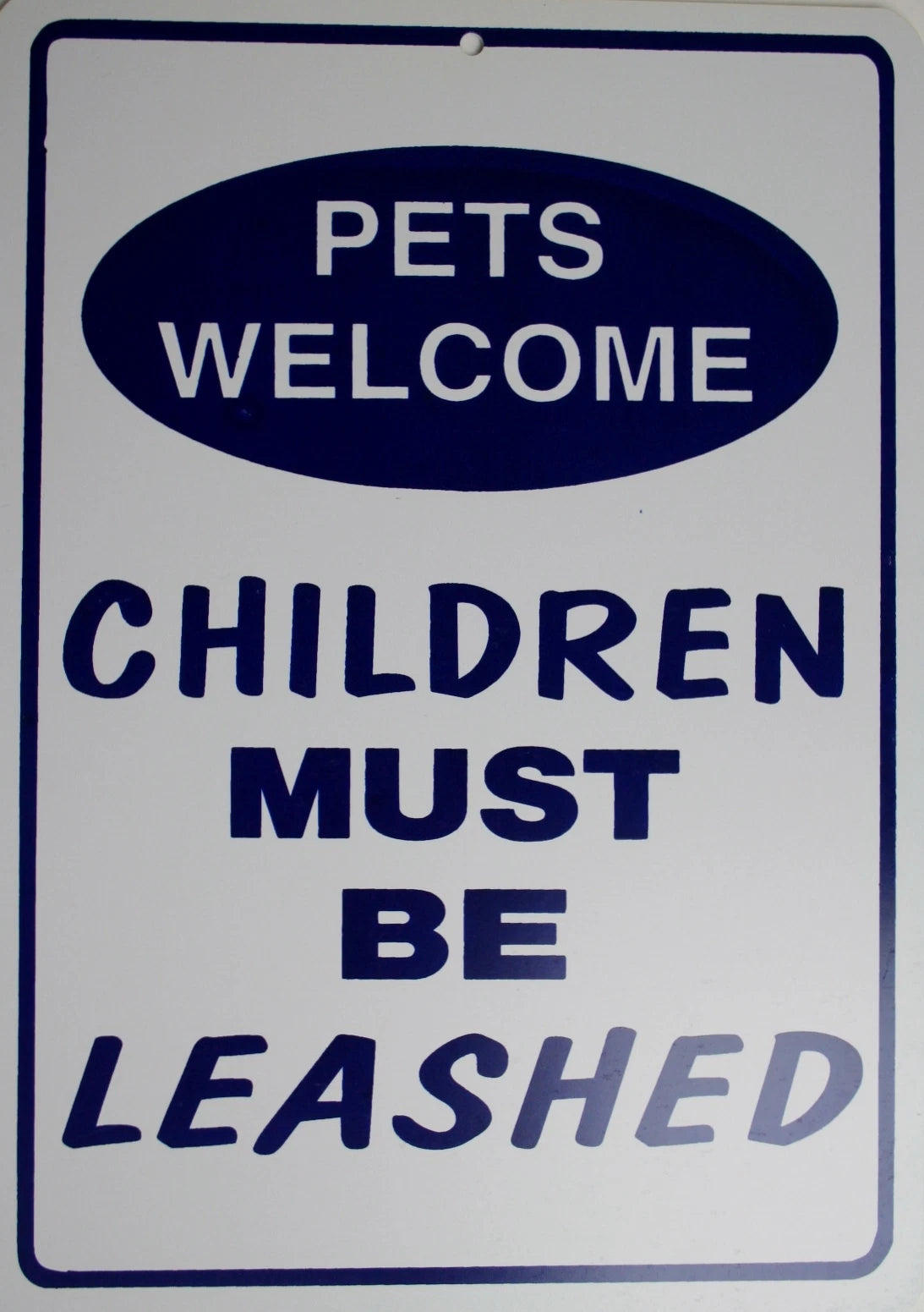 PETS WELCOME KIDS BE LEASHED Sign for Man Cave (Plastic)