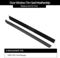Weatherstrip Window Moulding Trim Seal Belt for Ford Ranger (1999–2011)