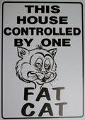 This House is Controlled by 1 Fat Cat Sign for Man Cave Decor