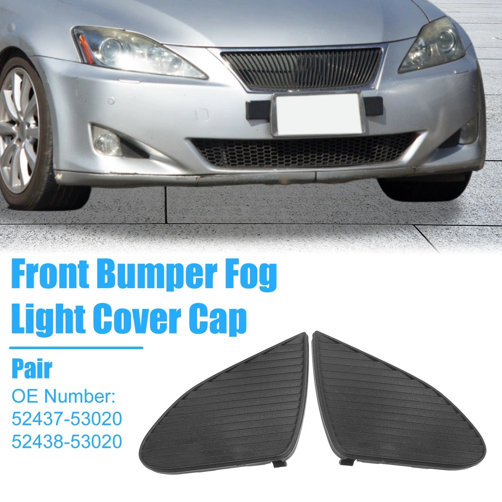 Front Fog Light Bumper Grille Cover Trim 52437-53020 for Lexus IS250 IS350 (2009–2010)
