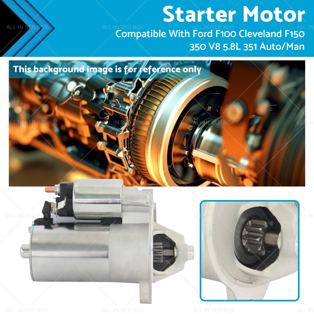 Starter Motor for Ford F100 F150 Bronco 302 351 Cleveland V8 (1962–1996)