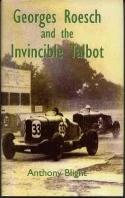 Georges Roesch And The Invincible Talbot Book for Car Enthusiasts