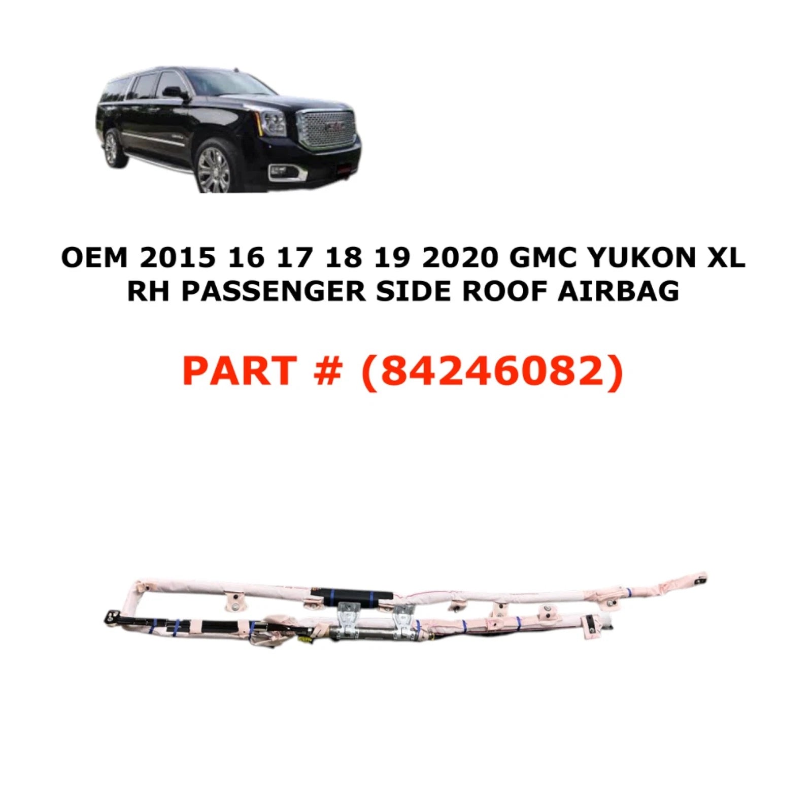 Right Side Roof Airbag for GMC Yukon XL (2015–2020) 84246082