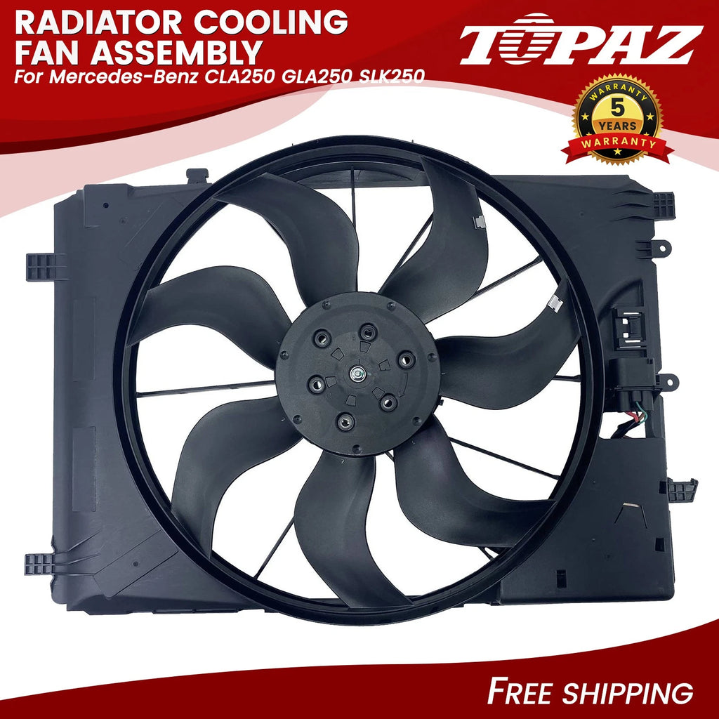 Radiator Cooling Fan Assembly for Mercedes-Benz CLA250 GLA250 SLK250 (2014–2019)