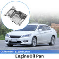 1 Pc Engine Oil Pan No.112005A2A00 for Honda Accord 2.4L (2013–2017)