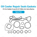 Oil Cooler Repair Seals Gaskets for Holden Cruze JG JH F18D4 1.8L