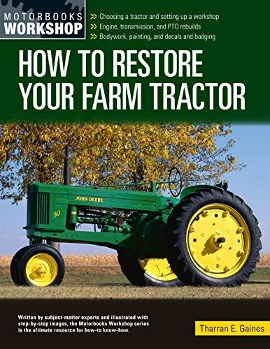 Farm Tractor Restoration Guide for All Makes and Models