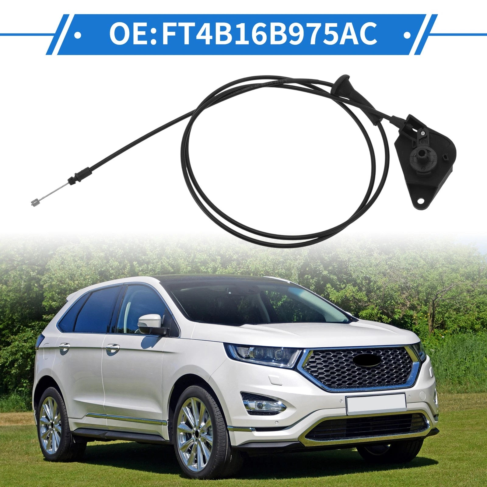 Hood Release Cable No.FT4B16B975AC for Ford Edge (2015–2024)