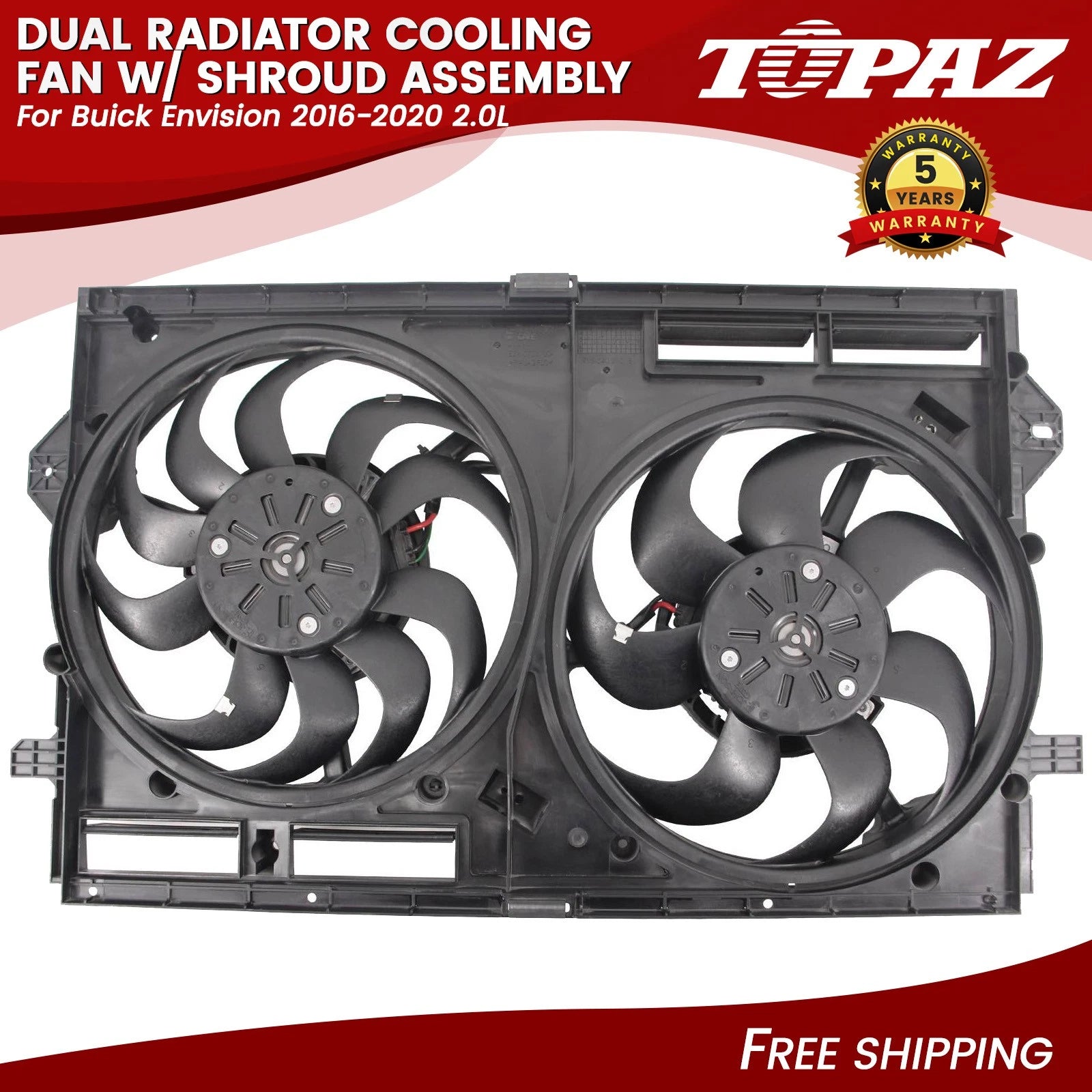 Dual Radiator Cooling Fan with Shroud for Buick Envision (2016–2020)