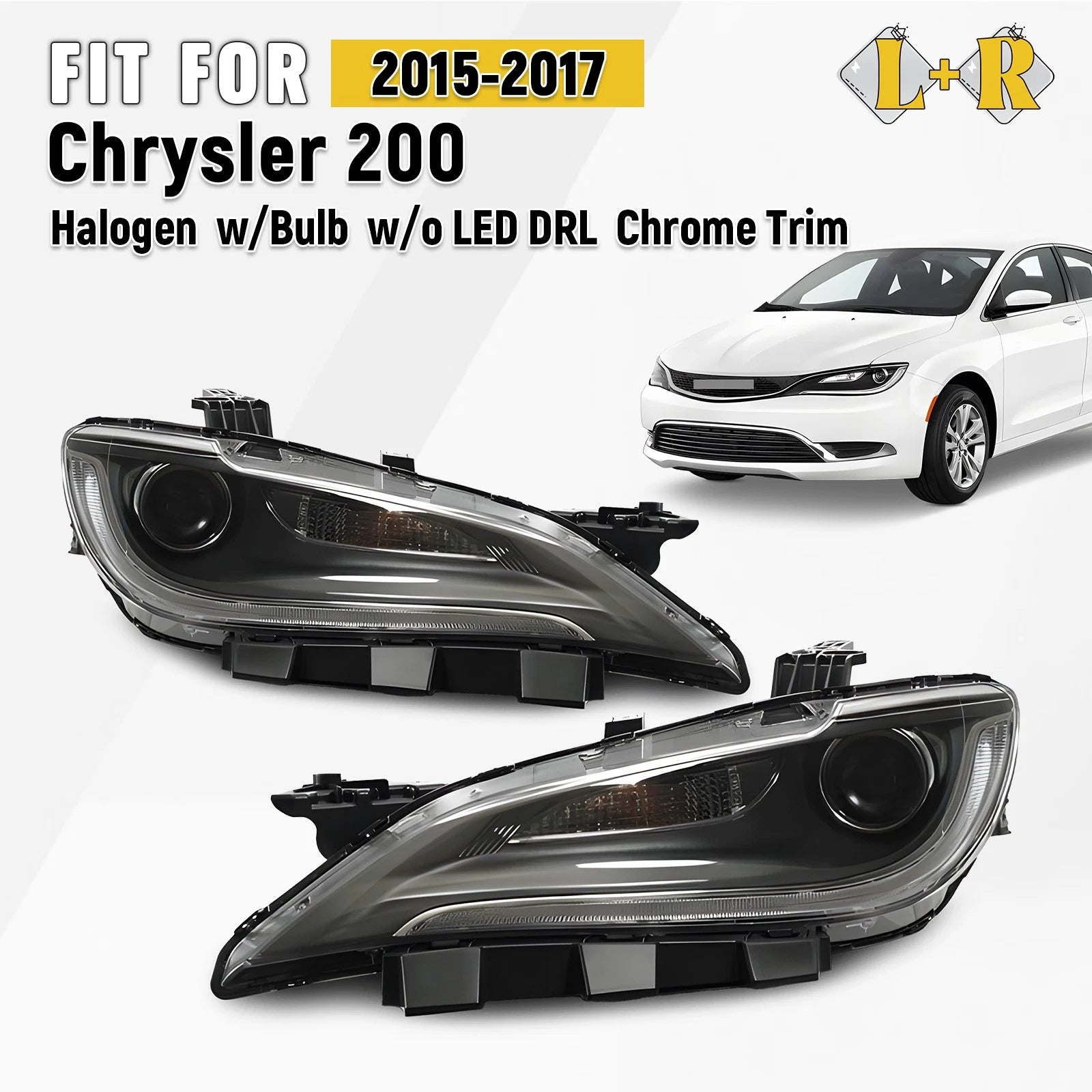 Halogen Headlight Set for Chrysler 200 (2015–2017) w/o DRL, Chrome, Left+Right