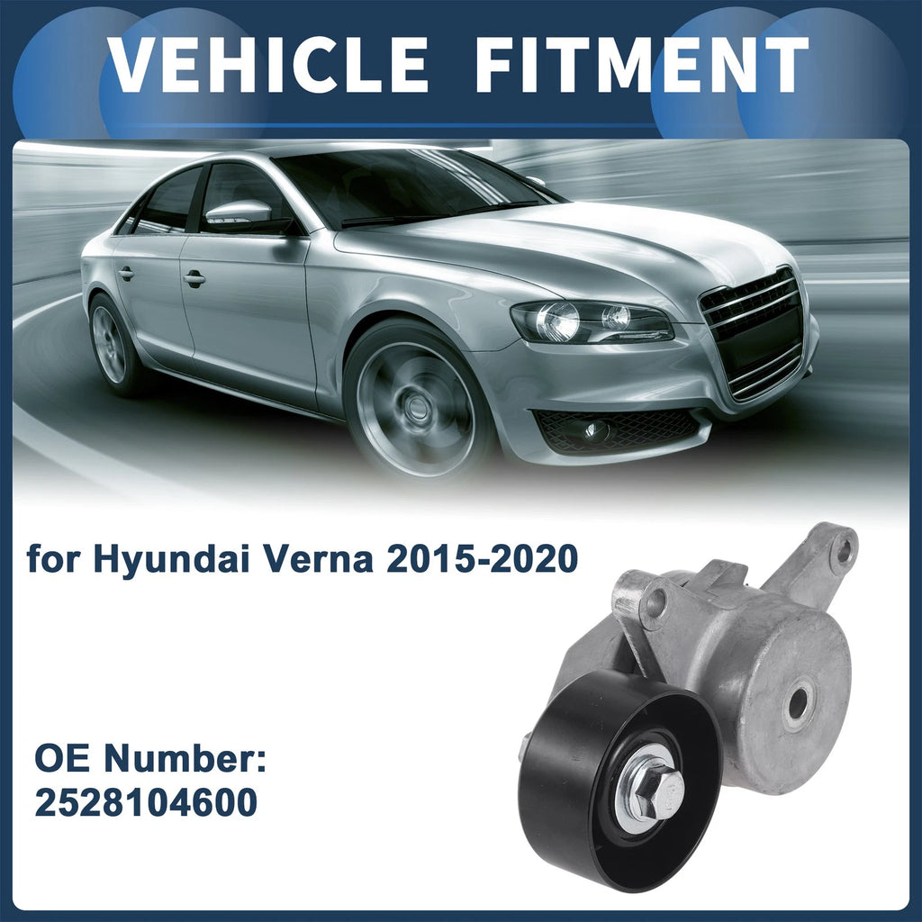 Belt Tensioner for Hyundai Verna (2015–2020) No. 2528104600 Metal 1 Pc