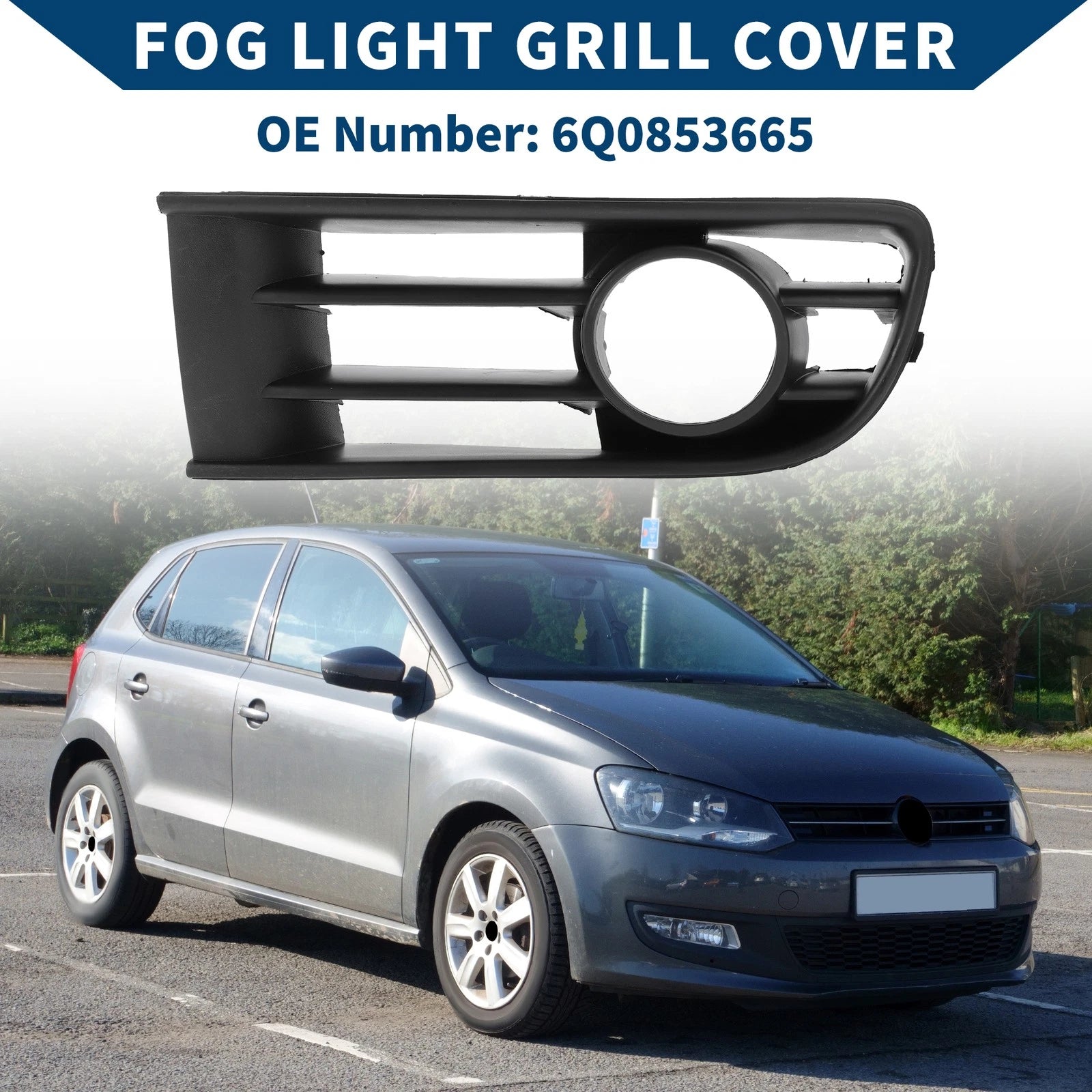 1pc Front Left Fog Light Grill for Volkswagen Polo (2002–2005) No. 6Q0853665
