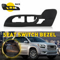 Seat Switch Bezel for GMC Acadia (2009–2016) & Chevrolet Traverse (2009–2017)