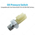 Oil Pressure Switch for Ford Falcon BA BF FG & V8 XR6 XR8 Territory (2002–2016)