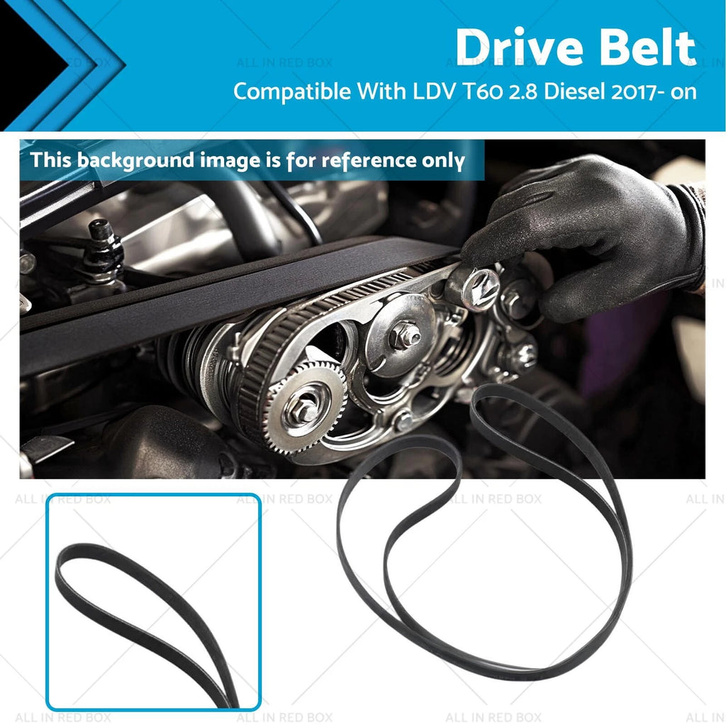 Drive Belt for LDV T60 2.8 Diesel (2017–On)