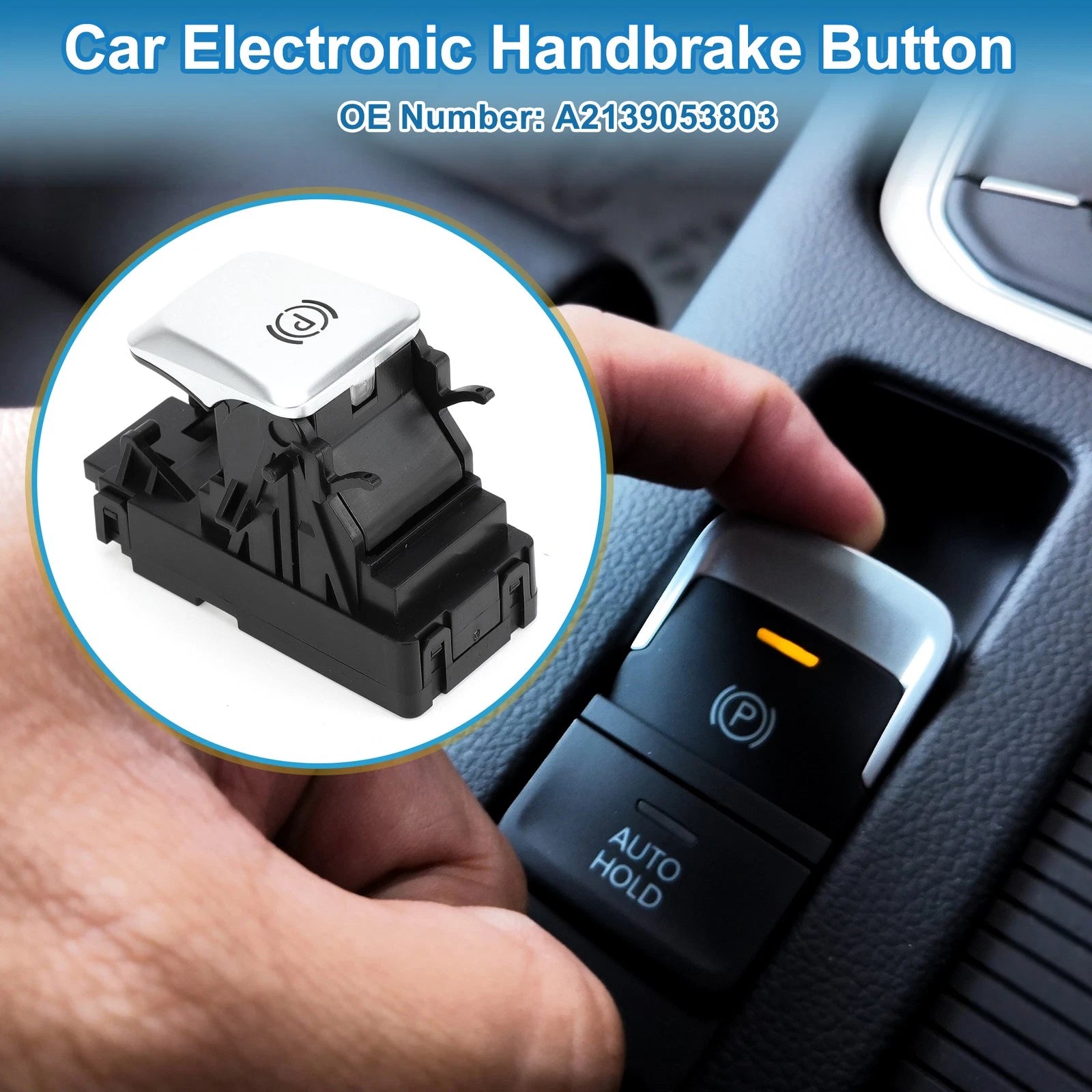 Brake Button Parking Switch No.A2139053803 for Mercedes-Benz E Class (2016–2023)