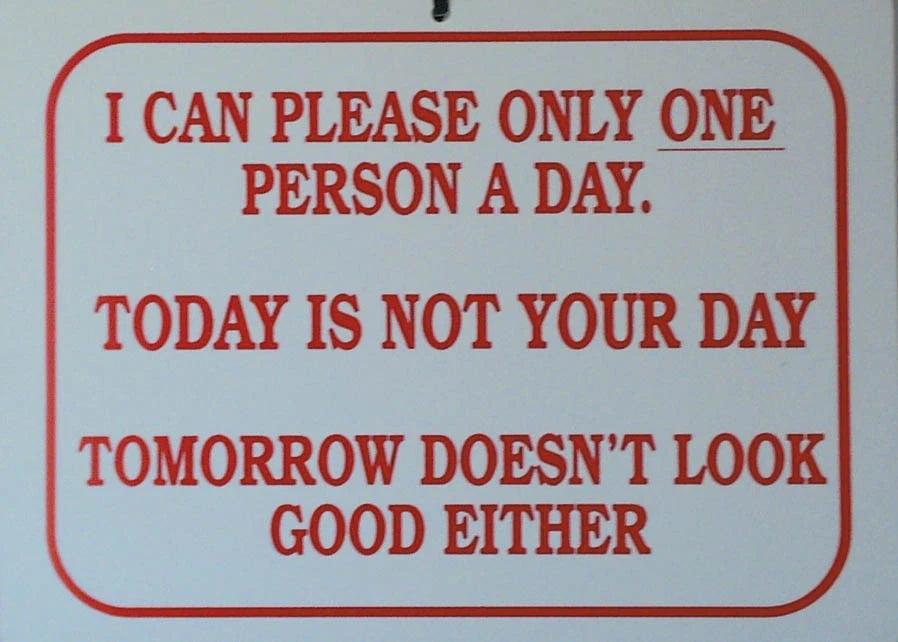 Funny Man Cave Sign - I Can Only Please One Person A Day