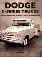 Restorer & Collector Reference Guide for Dodge C-Series Trucks (1954-1956)