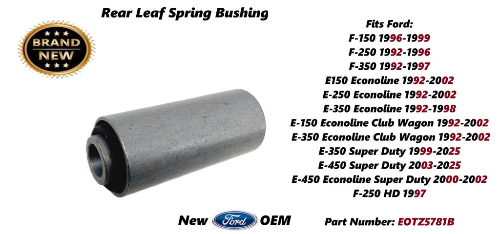 Rear Leaf Spring Bushing for Ford E150 E250 (2003–2014) EOTZ5781B