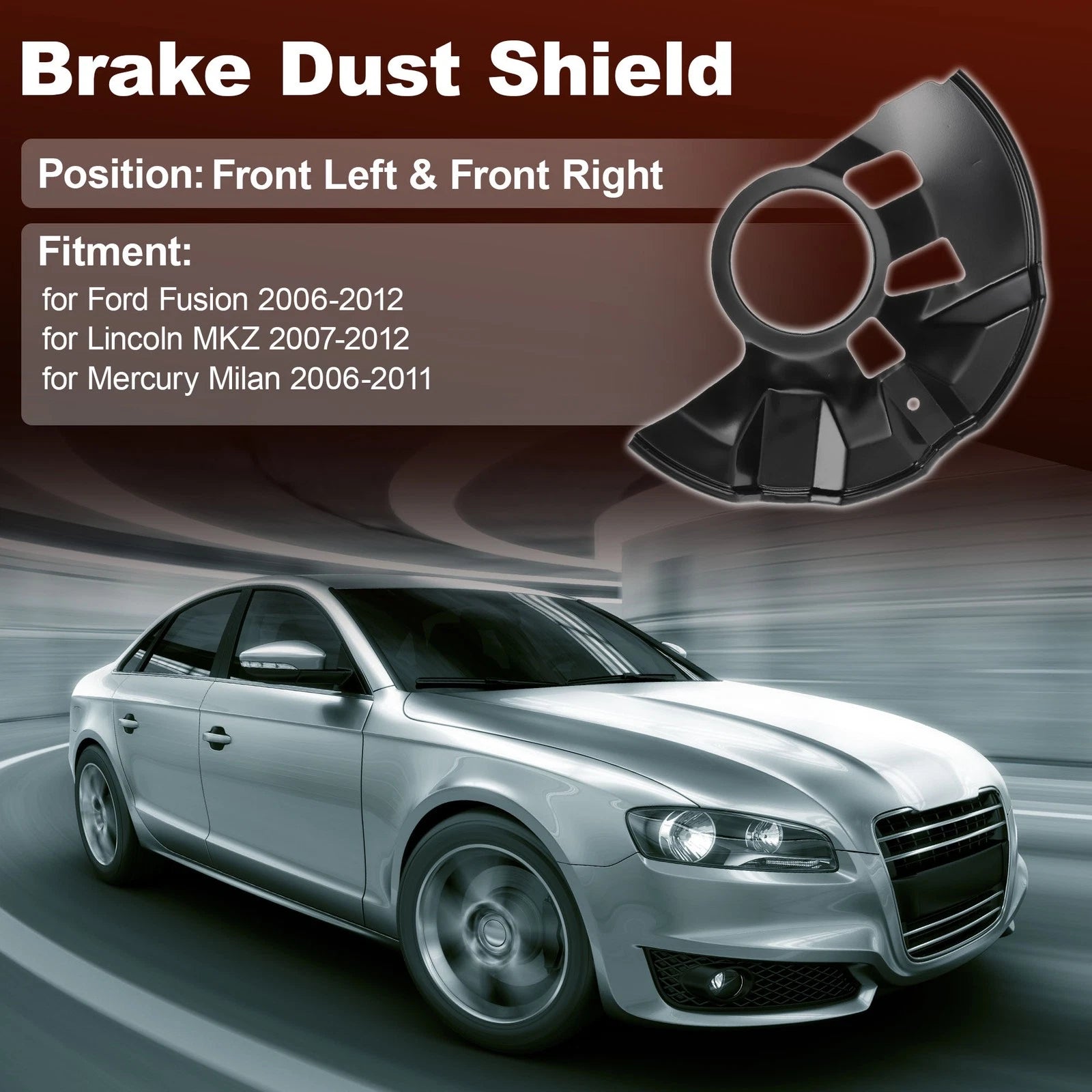 Wheel Brake Dust Shield for Ford Fusion (2006–2012) No.6E5Z2K004AA