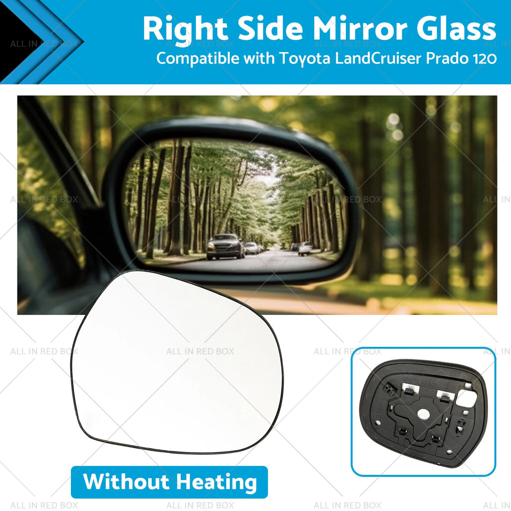 Right Mirror Glass for Toyota LandCruiser Prado 120 (2003–2009) RH