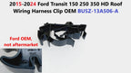 Roof Ceiling Wiring Harness Clip for Ford Transit 150 250 350 (2015–2025) BU5Z13A506A