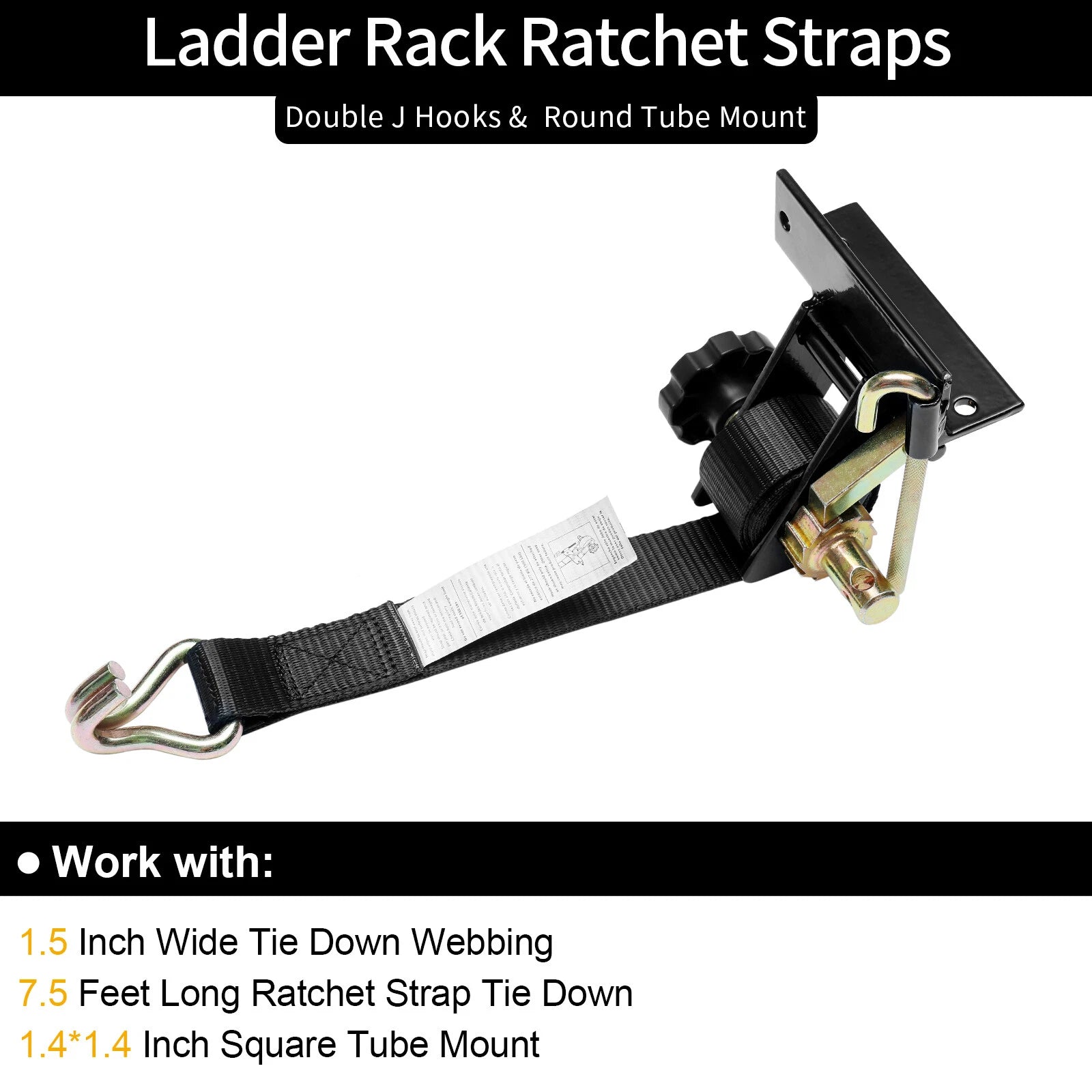 Ladder Rack Ratchet Straps w/ J-Hook 1.5"W x 7.5'L for Square Tube Mount
