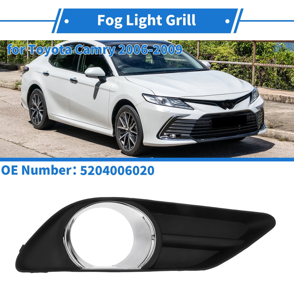 Front Left Fog Light Grill No. 5204006020 for Toyota Camry (2006–2009)