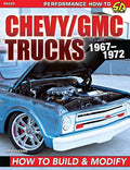 Chevy GMC Trucks Build Modify Upgrade Guide for 1967-1972 Models