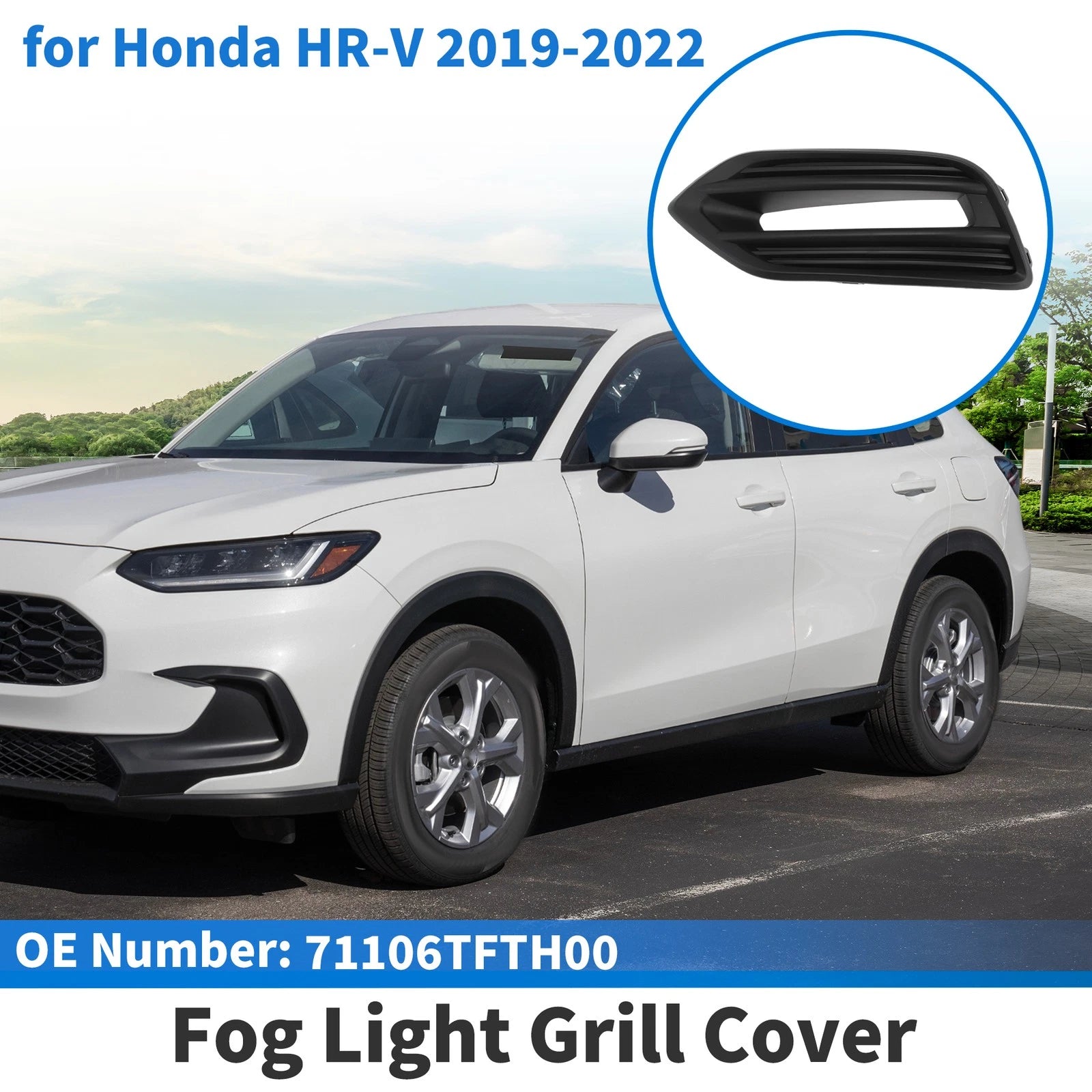 Front Left Fog Light Grill No. 71106TFTH00 for Honda HR-V (2019–2022)