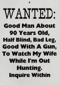 Wanted Good Man Sign for Man Cave (90 Years)