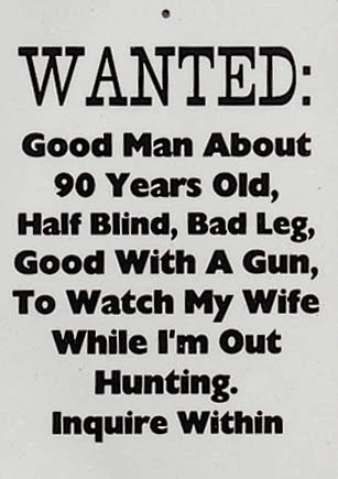 Wanted Good Man Sign for Man Cave (90 Years)