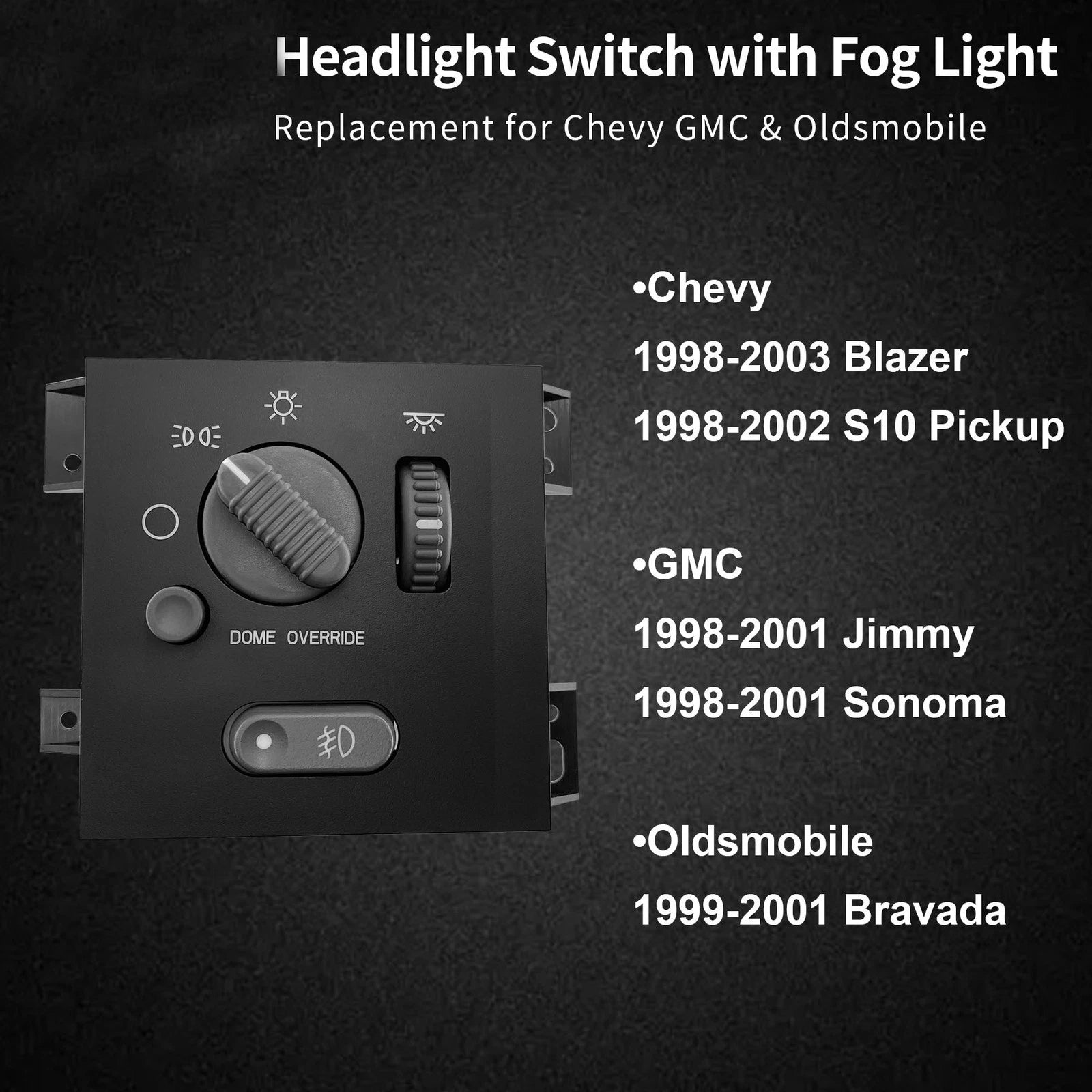 Headlight Switch w/ Fog Light for Chevy S10 Blazer GMC Sonoma (1998–2003) 15755954