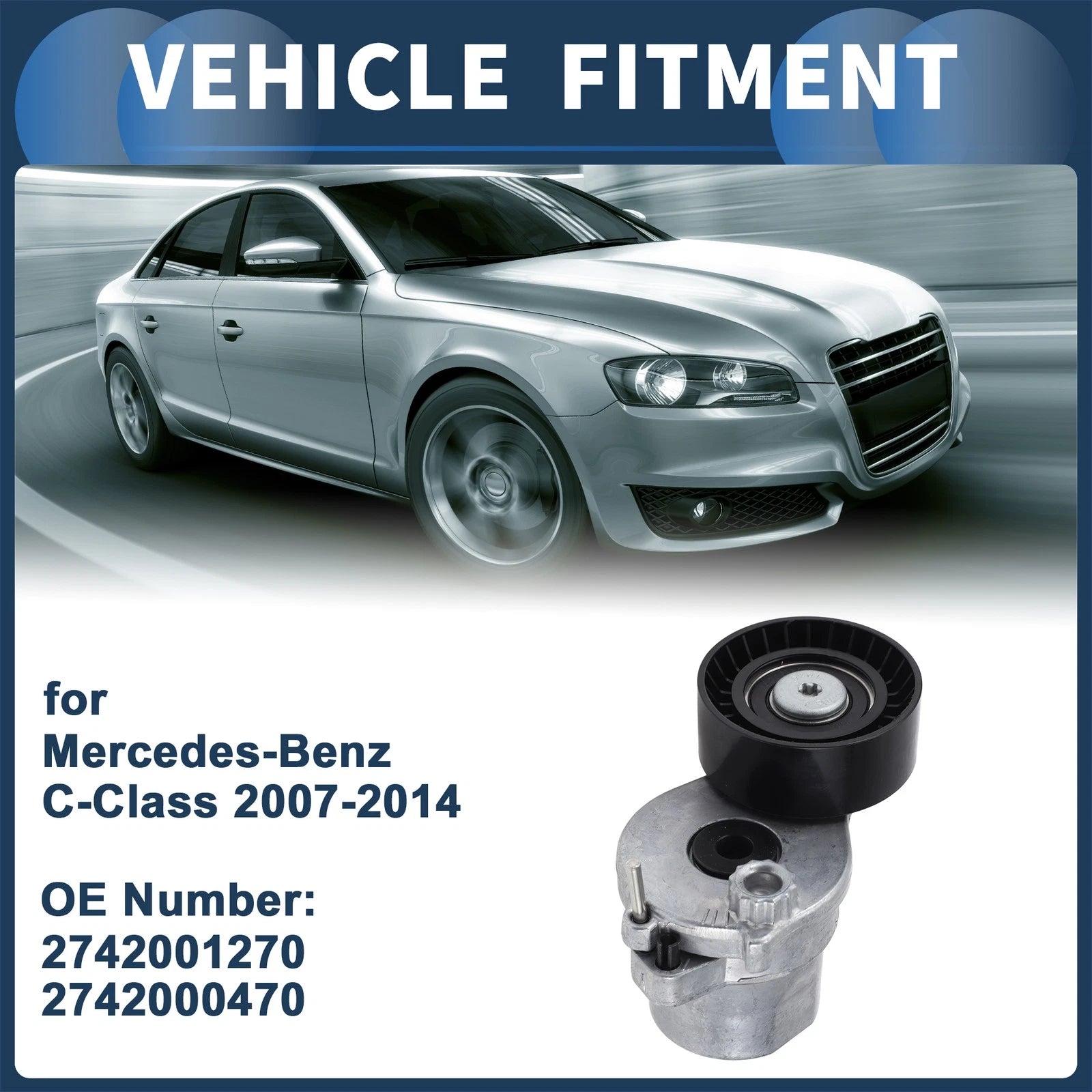 Belt Tensioner for Mercedes-Benz C-Class (2007–2014) No. 2742001270/2742000470