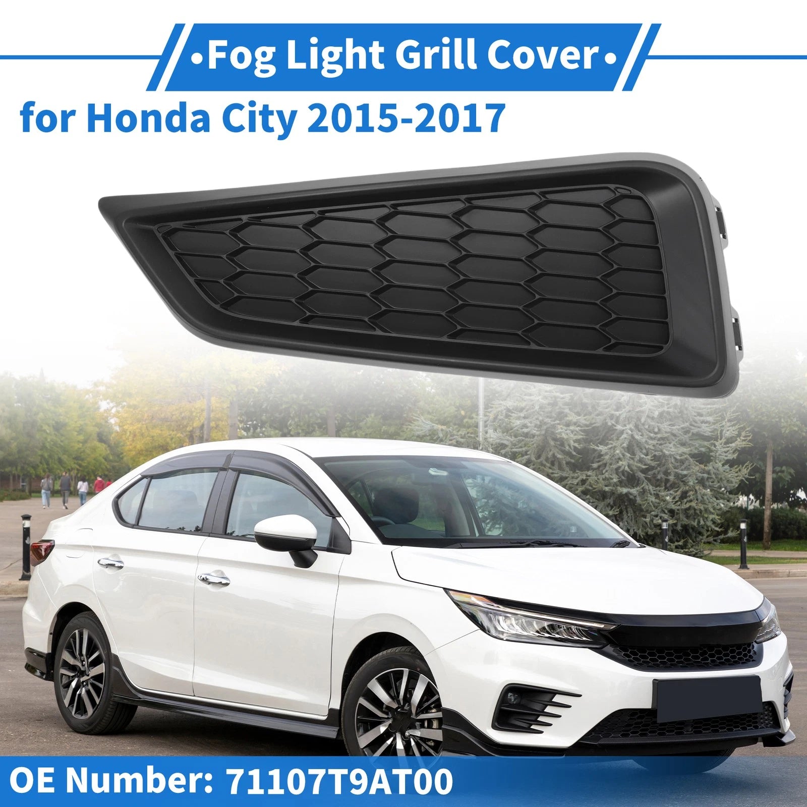 Front Left Fog Light Grill No. 71107T9AT00 for Honda City (2015–2017)