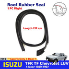 Weatherstrip Roof Rubber Seal Right Fits ISUZU TFR Holden Rodeo 4D 1989-97 D12