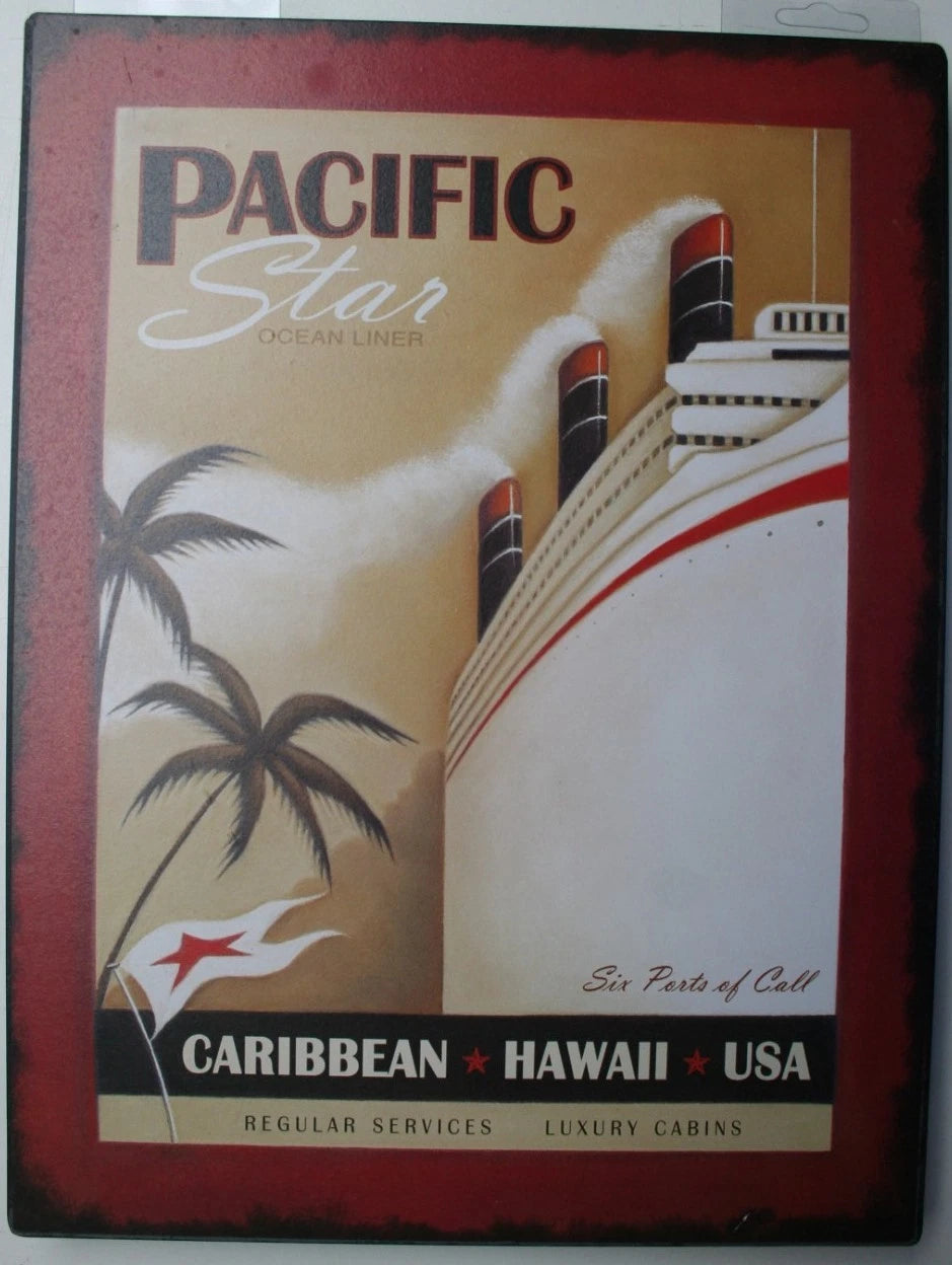 Iron Tin Metal Sign for Pacific Star Ocean Liner (Hawaii)