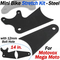 4in Steel Mini Bike Stretch Tabs Kit for Motovox Mega Moto