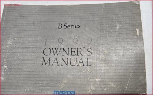 Owners Manual Collection for Mazda B Series (1992)