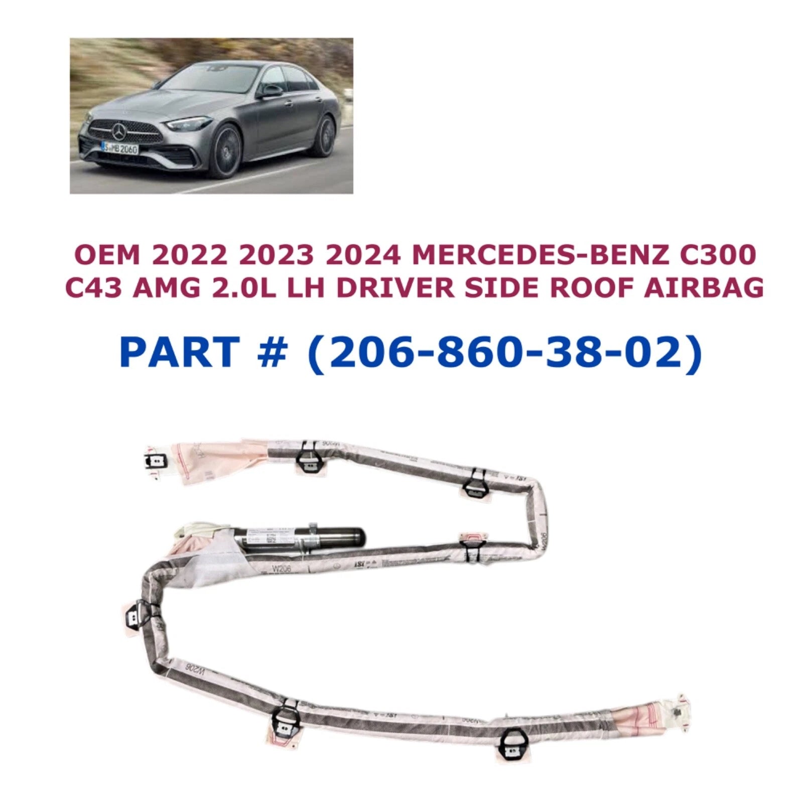 Left Side Roof Airbag for Mercedes-Benz C300 C43 AMG (2022–2024) 206-860-38-02