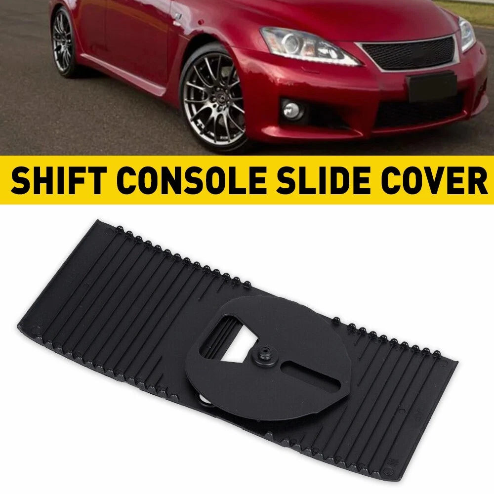 Automatic Gear Dust Shift Slide Cover for Lexus IS350 IS250 (2006â2013)