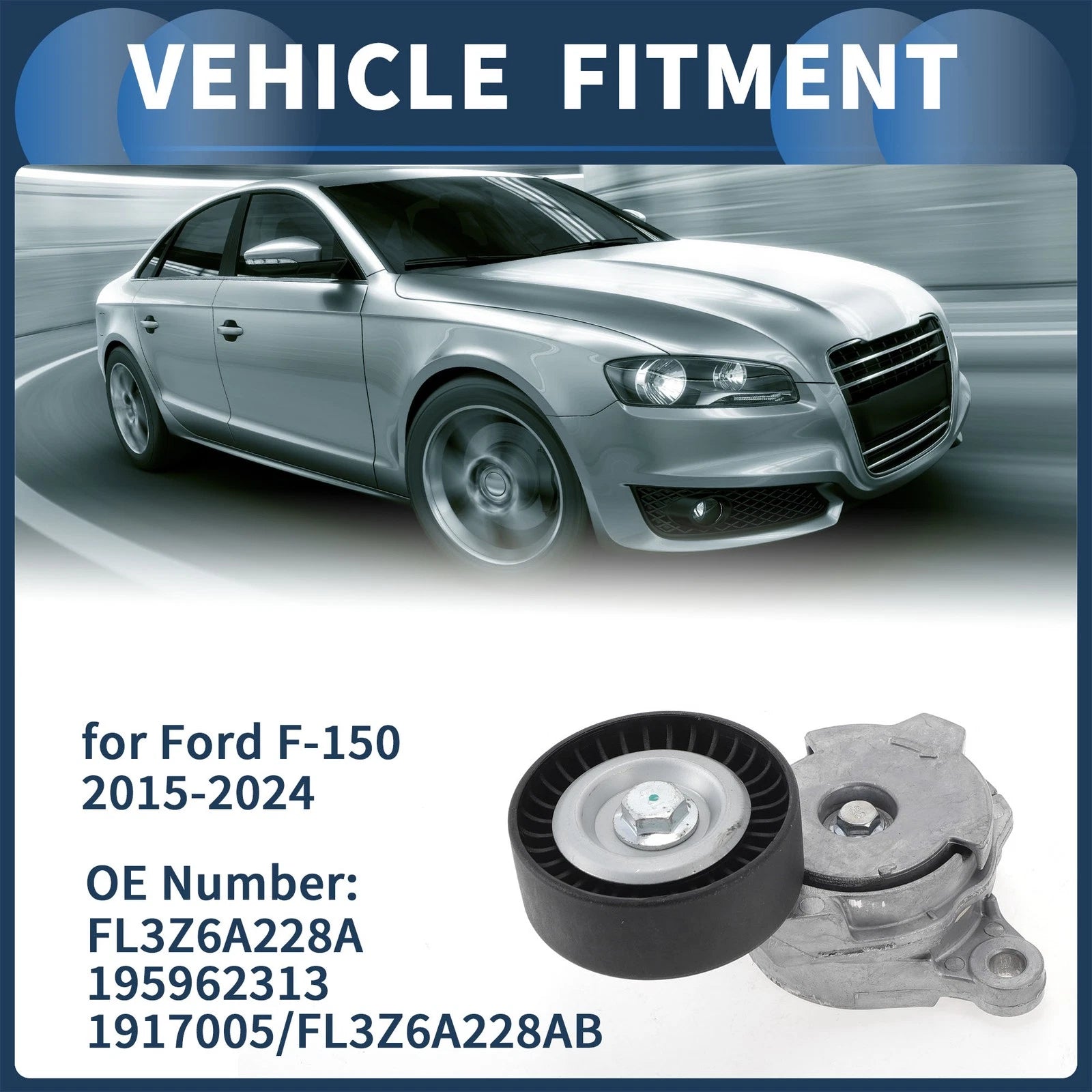 Belt Tensioner for Ford F-150 2.7L V6 (2015–2024) No.FL3Z6A228A Metal