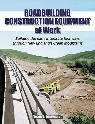 Roadbuilding Equipment for Vermont Interstate Highways 