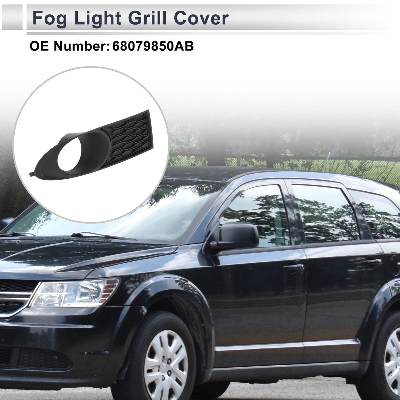 1 Pc Fog Light Grill for Dodge Journey (2011–2020) No. 68079850AB