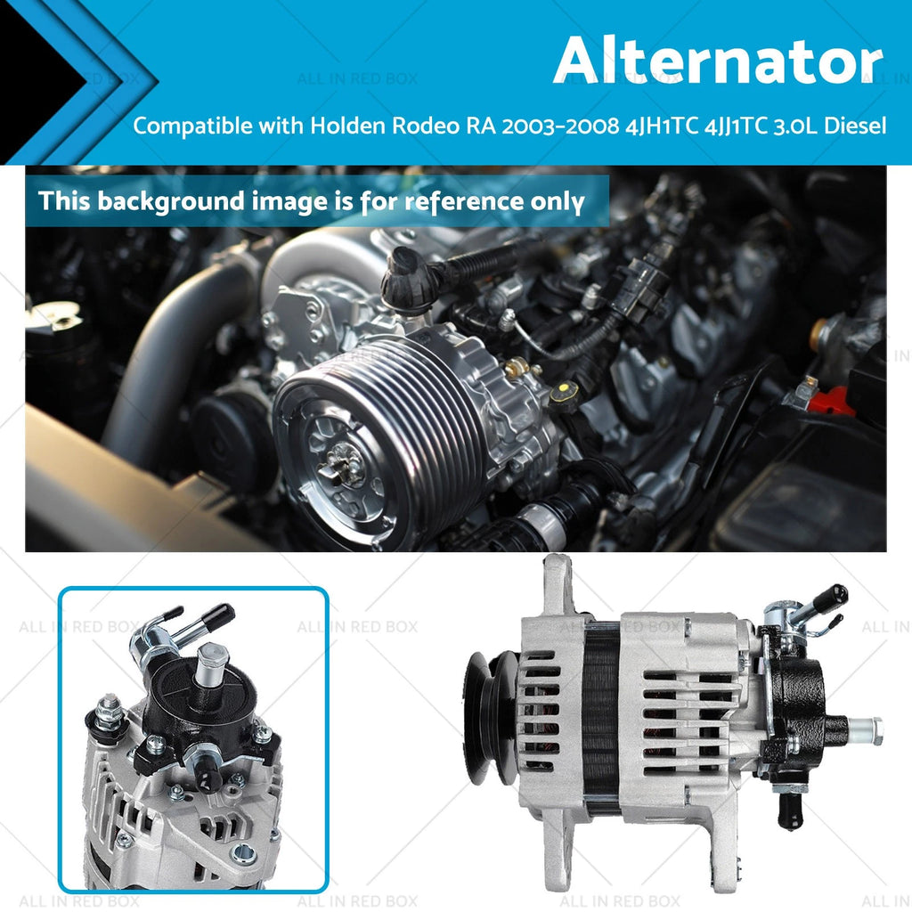 Alternator for Holden Rodeo RA (2003–2008) 4JH1TC 4JJ1TC 3.0L Diesel